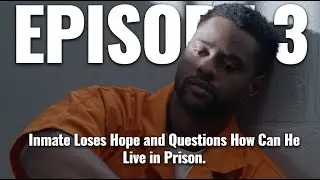 INMATE LOSES HOPE AND QUESTIONS HOW HE CAN GO ON LIVING!