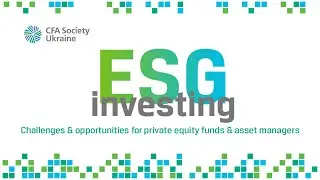 ESG Investing: Challenges & Opportunities for Private Equity Funds & Asset Managers