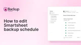 How to edit Smartsheet backup schedule | FluentPro Backup