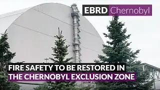 Fire safety to be restored in the Chernobyl exclusion zone