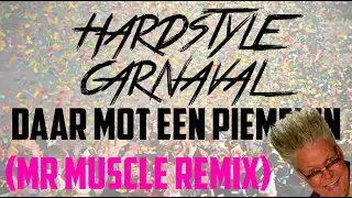 Johnny Gold-Daar moet een piemel in (Mr Muscle remix) Hardstyle carnaval 2017