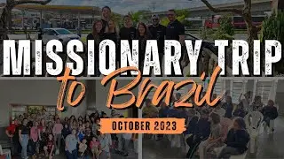 Brazil Missionary Trip 2023