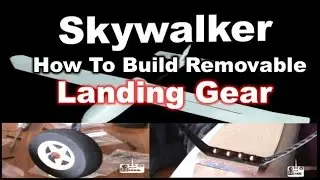 Skywalker How To Build Removel Landing Gare