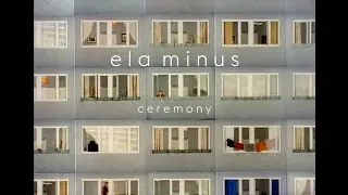 Ela Minus - ceremony