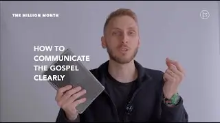 How to preach the clear Gospel | The Million Month Series