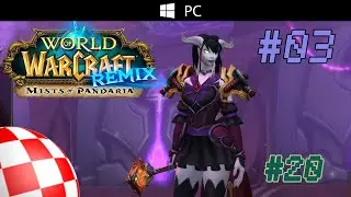 World of Warcraft MoP Remix #20 27.06.2024 [Demoniak lvl 20] Dalaran EU