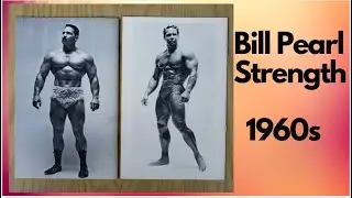 Bill Pearl Old School Training Methods from The 1960s