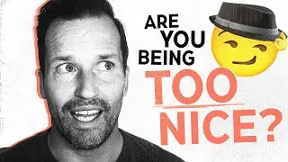 Are You Being TOO NICE? The Dark Side of "Goodness"