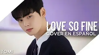 Love So Fine ❰ Cha Eunwoo (Belleza Verdadera OST Pt. 8) ❱ Cover En Español | @TomiiHerrera