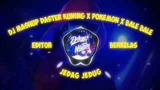 🔊DJ VIRAL MASHUP🔊🎶DASTER KUNING X POKEMON X BALE BALE cover 30 DETIK(Mhmd Jumri)
