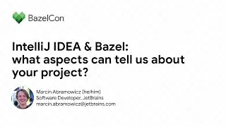 Intellij IDEA & Bazel: what aspects can tell us about your project?