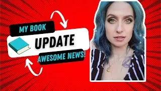 My Novel Update & News! 🎉🙈