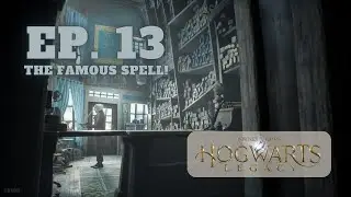 Hogwarts Legacy Playthrough | Ep 13 | Learning the Expelliarmus spell + A head hunt