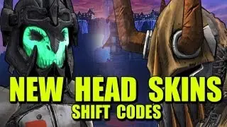 New Head Skin Customizations - Borderlands 2 - Shift Codes