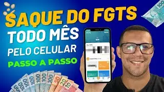 FGTS WITHDRAWAL - How to withdraw your funds monthly using your cell phone