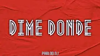 DIME DONDE (Remix) ⚡ CAZZU & JUSTIN QUILES ⚡ PABLOO DJ FT. DJ BANS