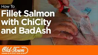 Two Ways To Fillet a Salmon (with ChiCityYaker and Bad Ash Outdoors)
