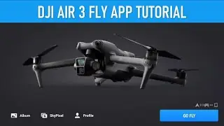 DJI Air 3 Tutorial | Everything you need to know to fly like a PRO!