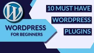 10 Must Have WordPress Plugins