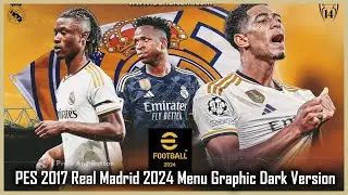 PES 2017 Real Madrid 2024 Menu Graphic Dark Version