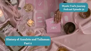 History of Amulets and Talisman Part 2