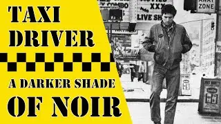 Taxi Driver - A Darker Shade of Noir