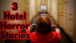 3 Terrifying Hotel Horror Stories