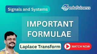 #15. Important Formulae | Laplace Transform | Signals and Systems.