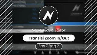Zoom In/Out Transition Tutorial in Node Video Editor Eps.7 Part.2 - Indonesia