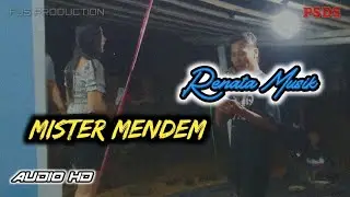 Mister Mendem - Renata Musik | Voc. Mas Tumidi