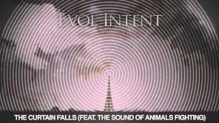 Evol Intent feat. The Sound Of Animals Fighting - The Curtain Falls