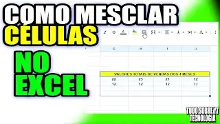 COMO MESCLAR CÉLULAS NO EXCEL