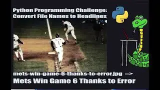 Python Programming Challenge #3 - Converting File Names to Headlines