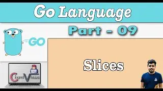 Learn Go Programming from Scratch - Part 09 - Slices
