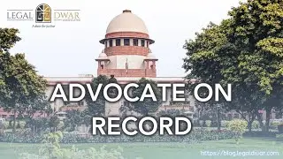 Demystifying the Advocate on Record System: A Pillar of India's Legal Landscape