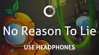NateWantsToBattle - No Reason To Lie (8D)