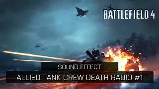 Battlefield 4 | Allied Tank Crew Death Radio #1 [Sound Effect]