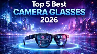 Top 5 Best Camera Glasses 2026 | Hidden Recording You’ll Love