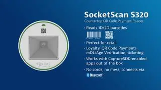 Introducing the SocketScan S320 Countertop QR Code Payment Reader
