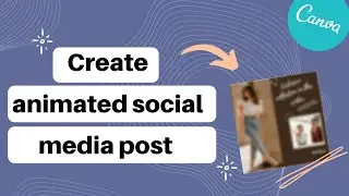 How to create ANIMATED SOCIAL MEDIA POST in canva // The Canva Concepts