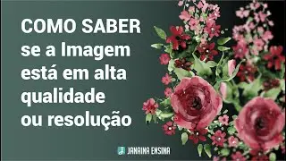 Como saber se minha imagem está em Alta qualidade (Resolução)