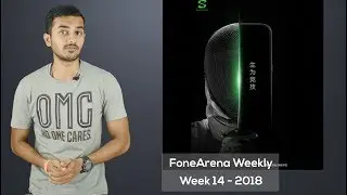 Honor 7A announced, OnePlus 6 8GB RAM with 256GB Storage confirmed - FoneArena Weekly