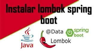 Instalar y usar lombok spring boot fácil y sencillo