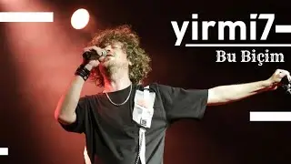 yirmi7 - Bu Biçim (Canlı Performans)