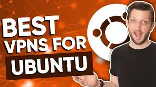 What is The Best VPN For Ubuntu?