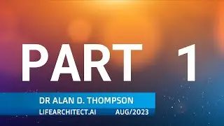 Interview about AI - AI + You host Peter Scott (NASA), Dr Alan D. Thompson (Aug/2023) Part 1 of 2