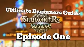 Getting Started... (The Ultimate Summoners War Beginners Guide) Episode. 1