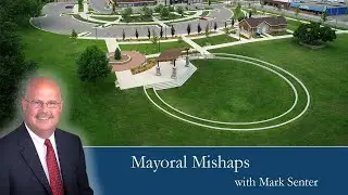 Mayoral Mishaps