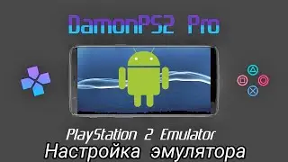 DamonPS2, emulator setup, ps2 emulator for Android.
