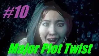 Until Dawn (EP10)- Major plot twist